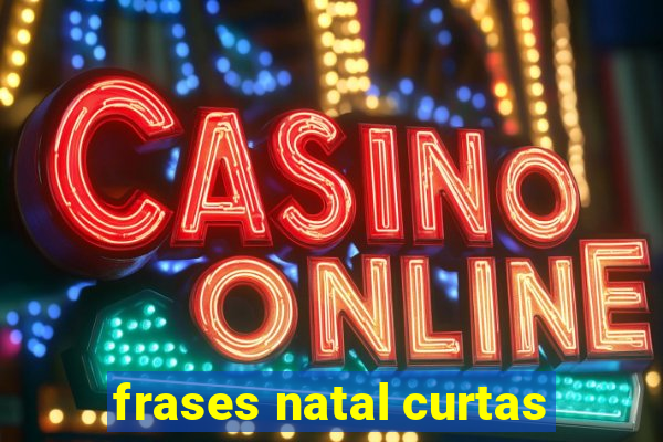 frases natal curtas